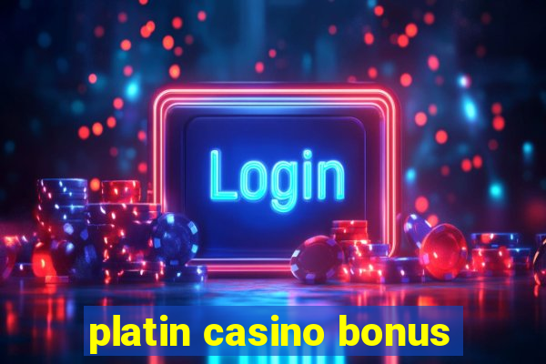 platin casino bonus